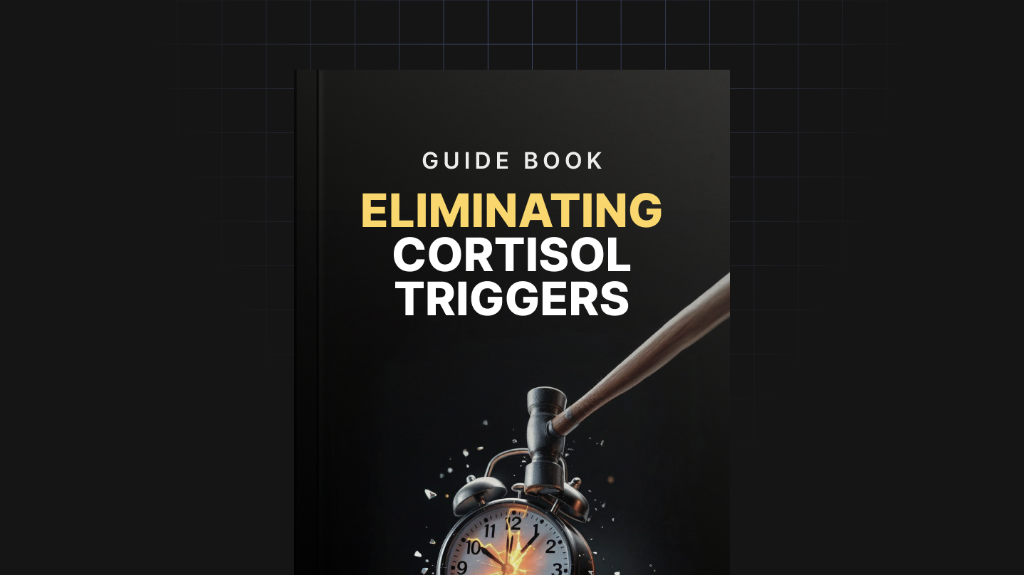 Eliminating Your Cortisol Triggers
