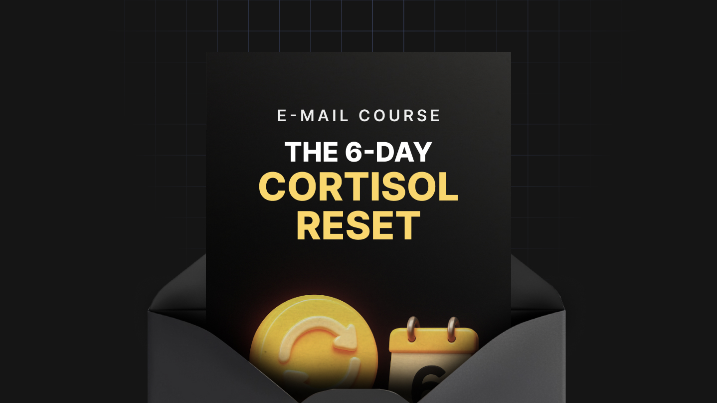 The 6-Day Cortisol Reset