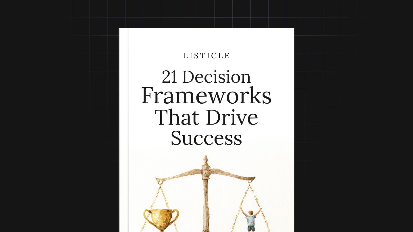 21 Decision Frameworks That Drive Success