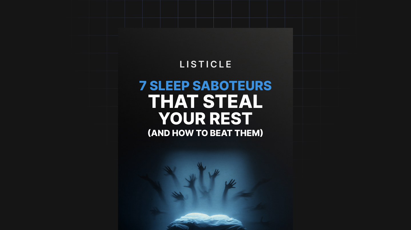 7 Sleep Saboteurs That Steal Your Rest