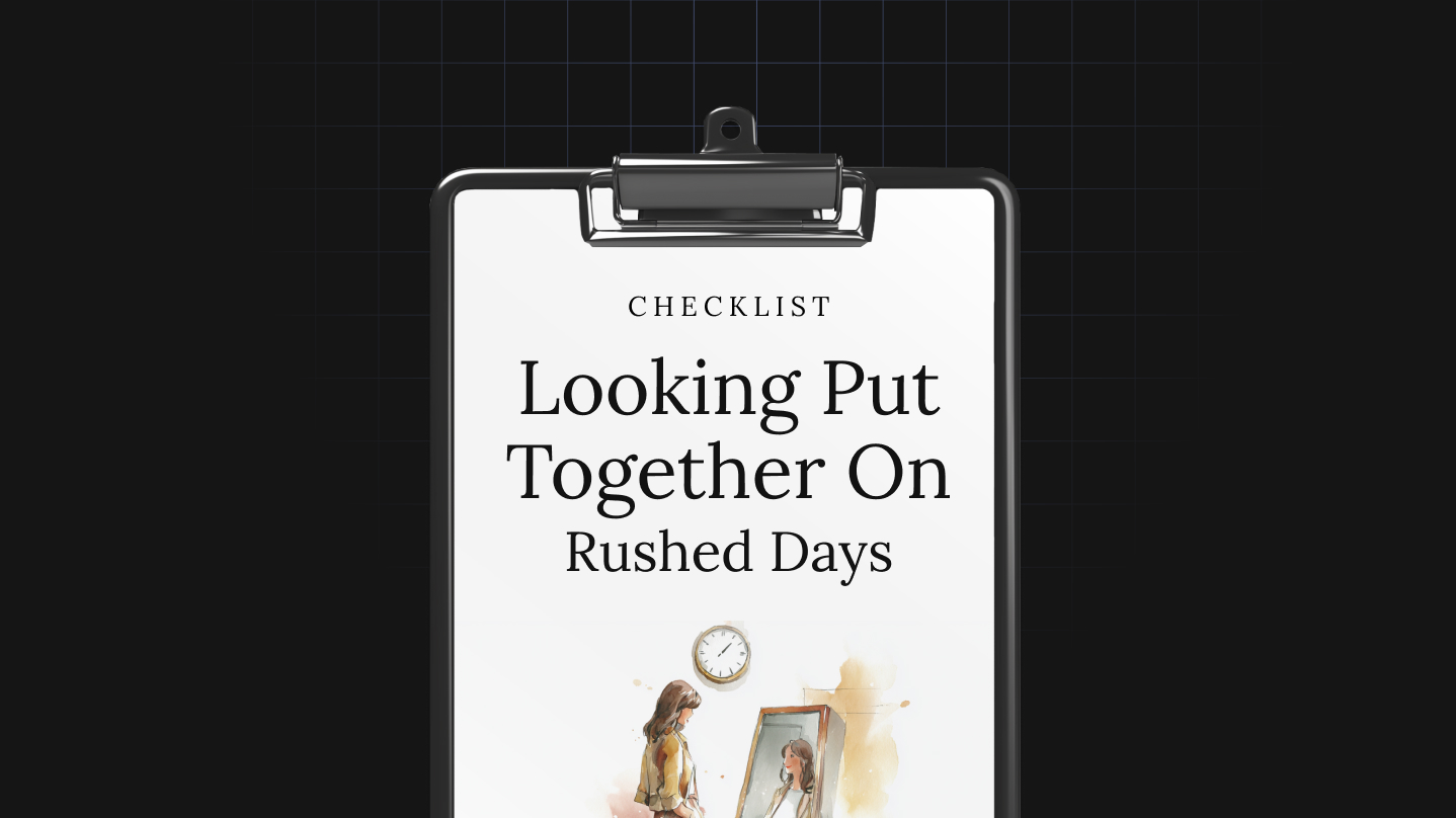 Looking Put Together on Rushed Days
