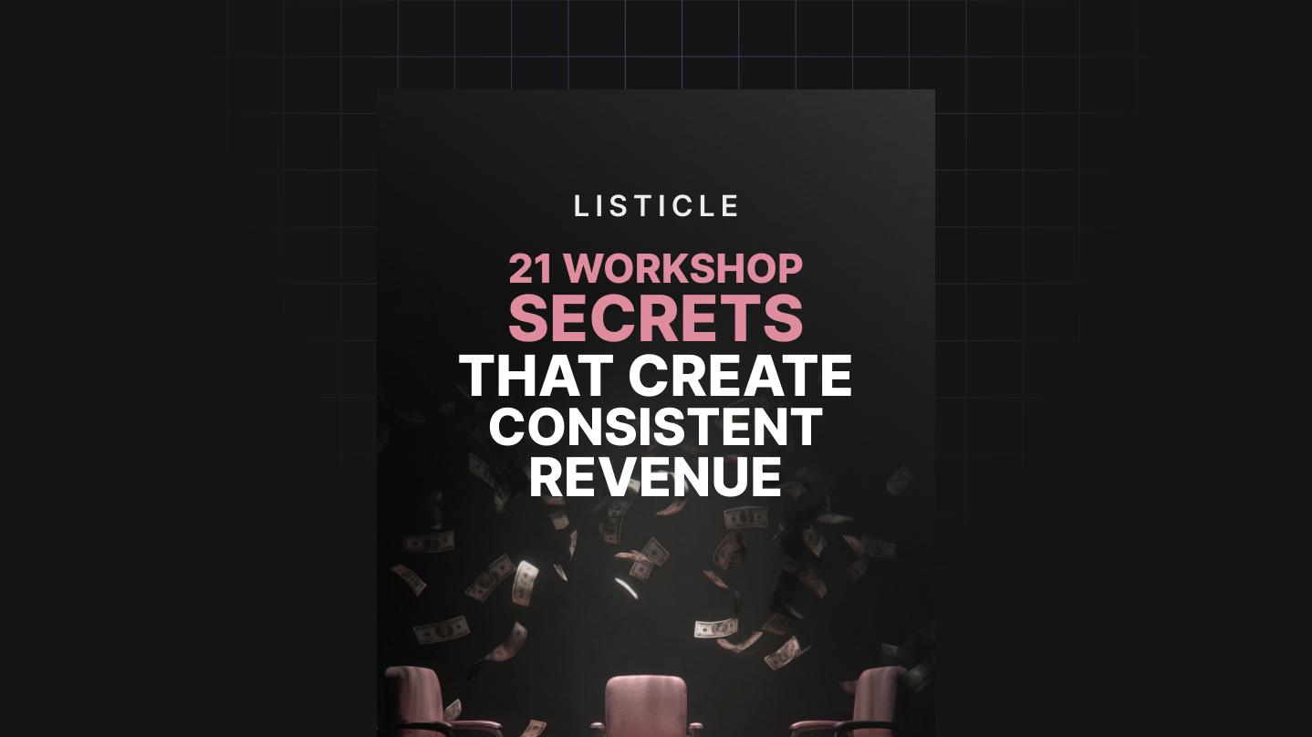 21 Workshop Secrets That Create Consistent Revenue