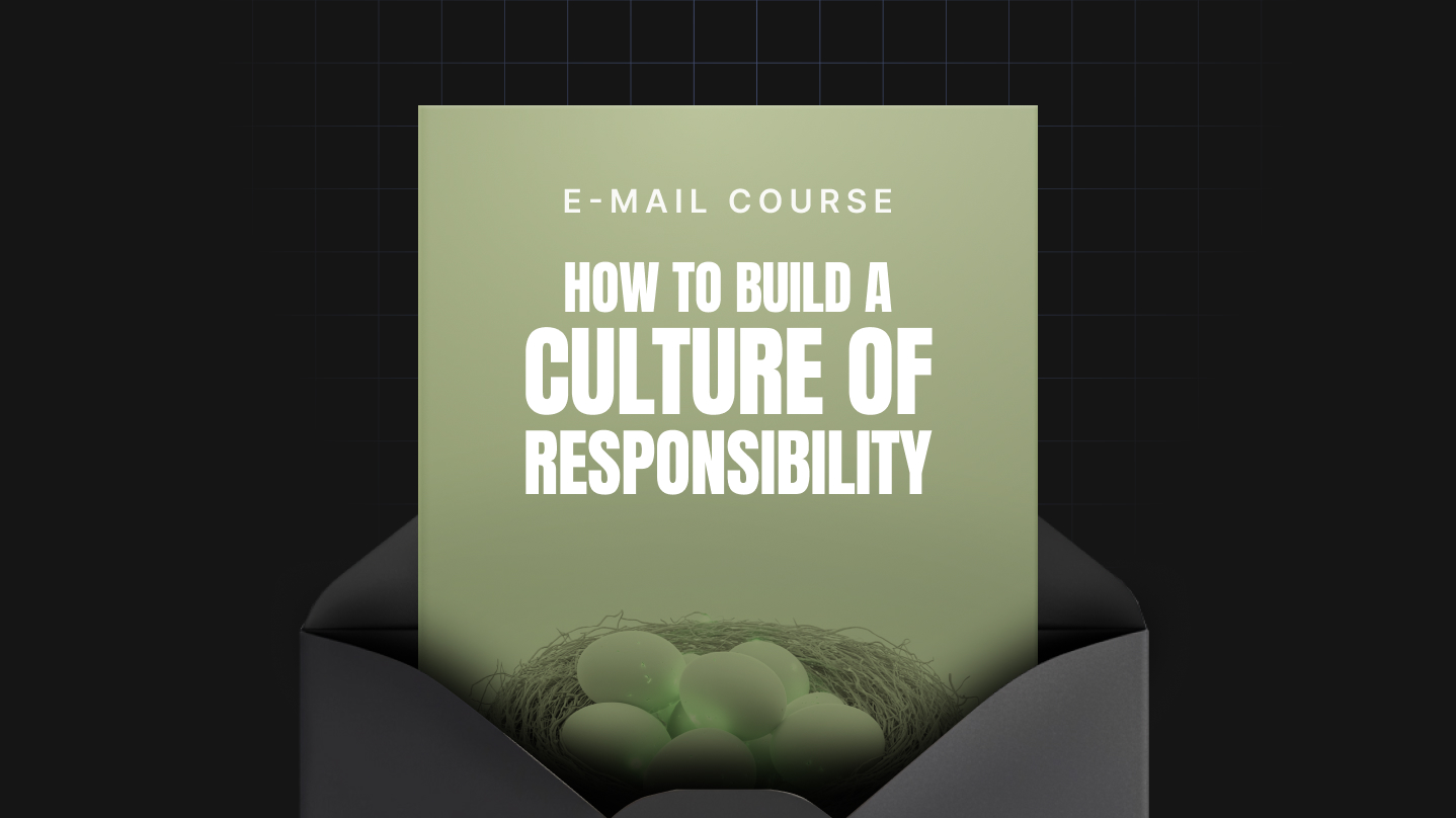 How to Build a Culture of Responsibility