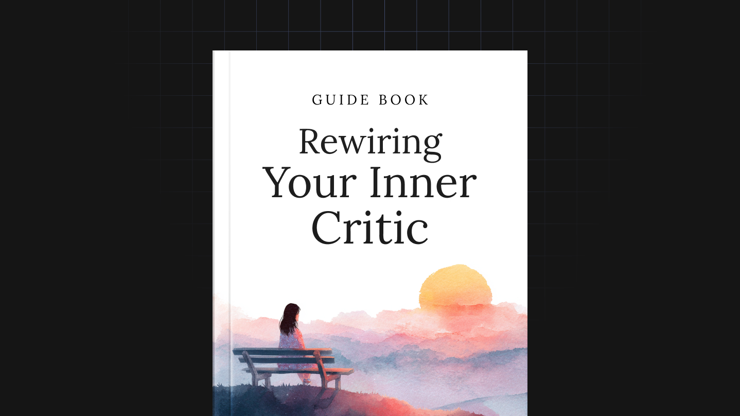 Rewiring Your Inner Critic