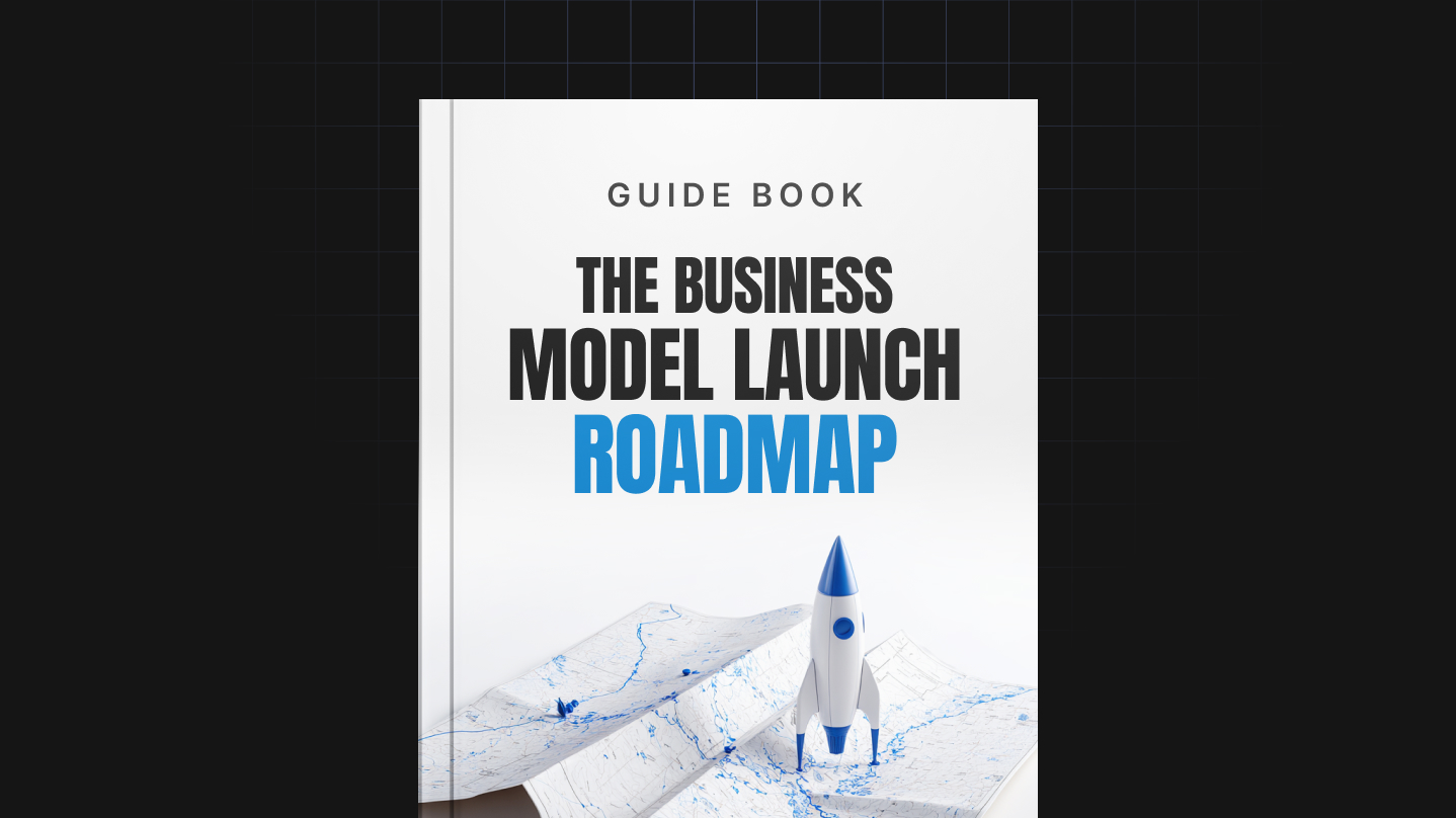 The Business Model Launch Roadmap