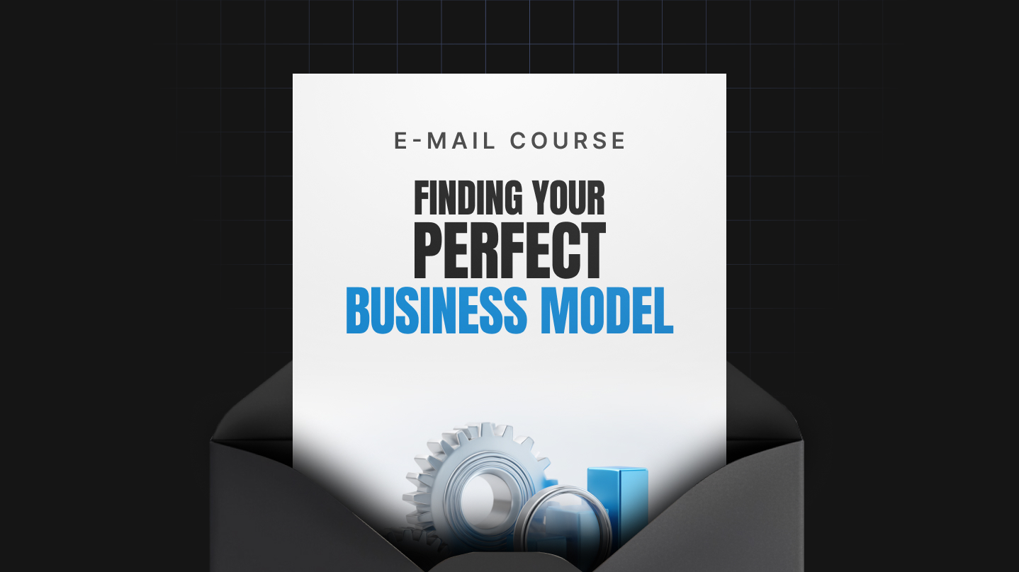 Finding Your Perfect Business Model