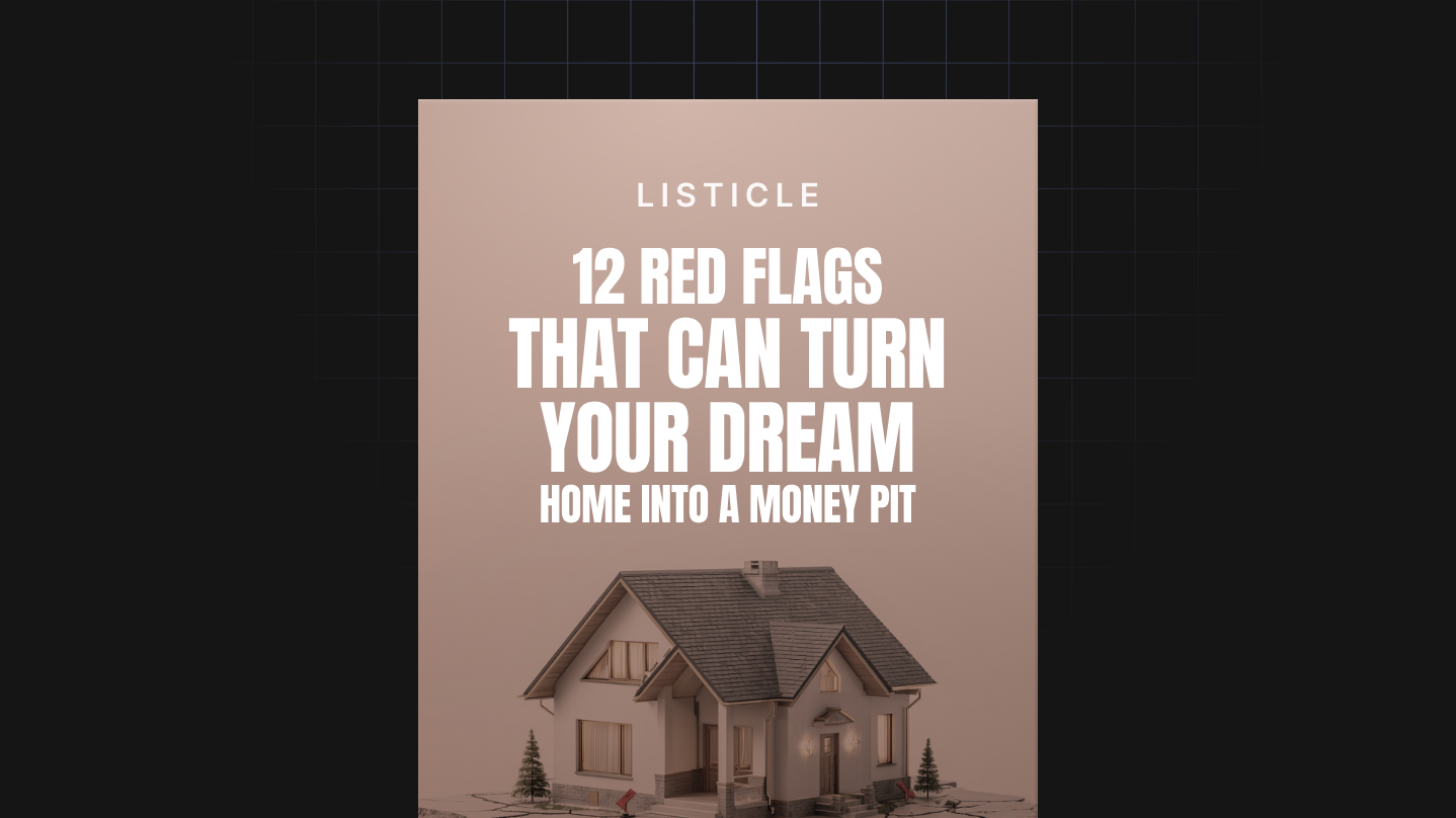 12 Red Flags That Can Turn Your Dream Home into a Money Pit