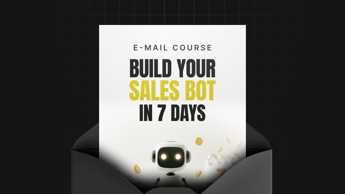 Build Your Sales Bot in 7 Days