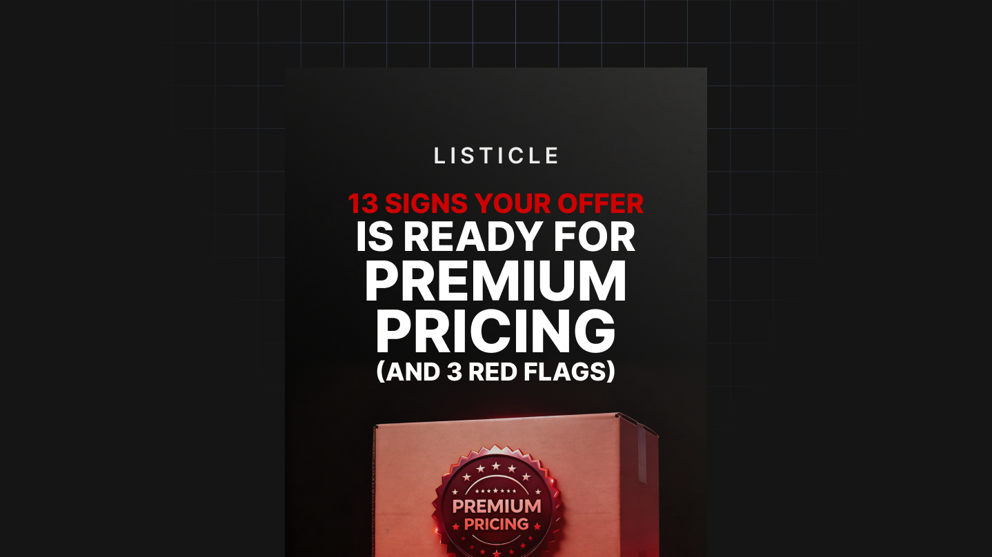 13 Signs Your Offer Is Ready for Premium Pricing