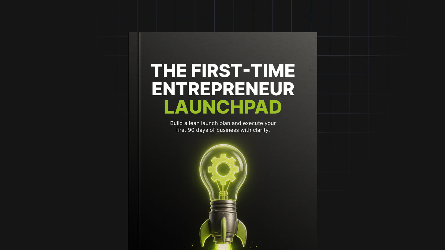 The First-Time Entrepreneur Launchpad