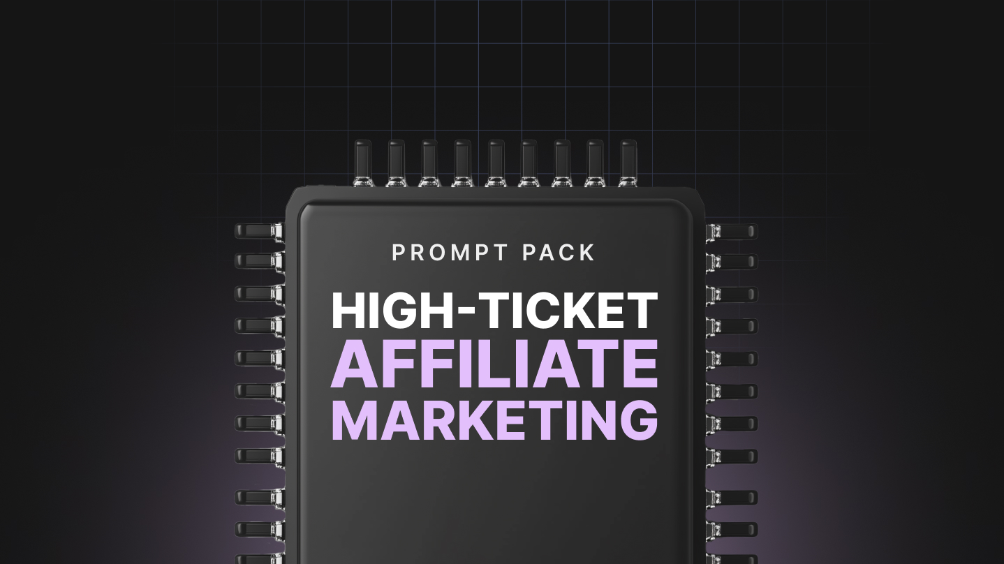 High-Ticket Affiliate Marketing - Prompts