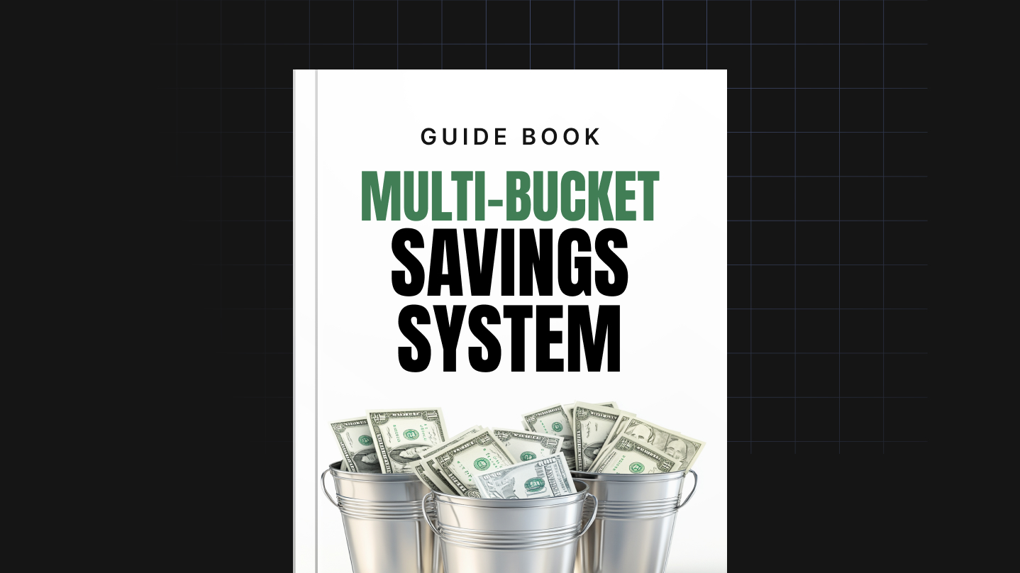 The Multi-Bucket Savings System
